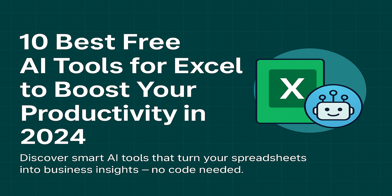 10 Best Free AI Tools for Excel to Boost Your Productivity in 2025