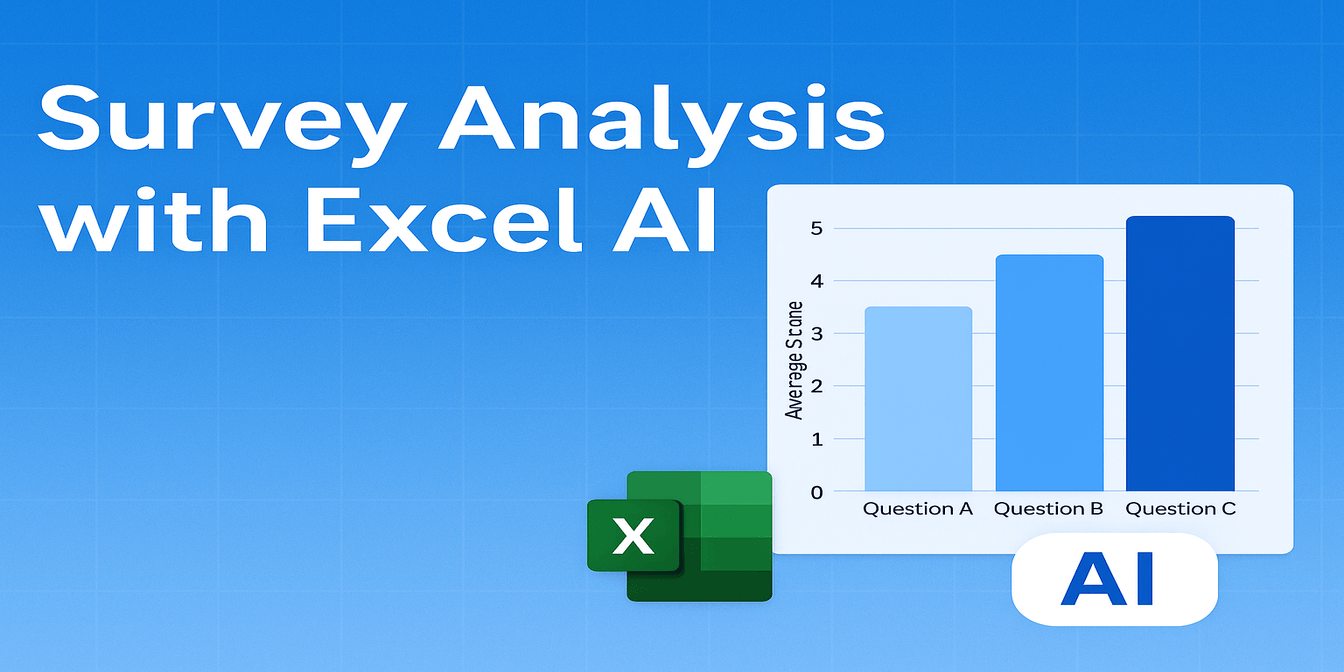 How I Analyze Survey Data Faster with Excel AI — No Formulas Needed