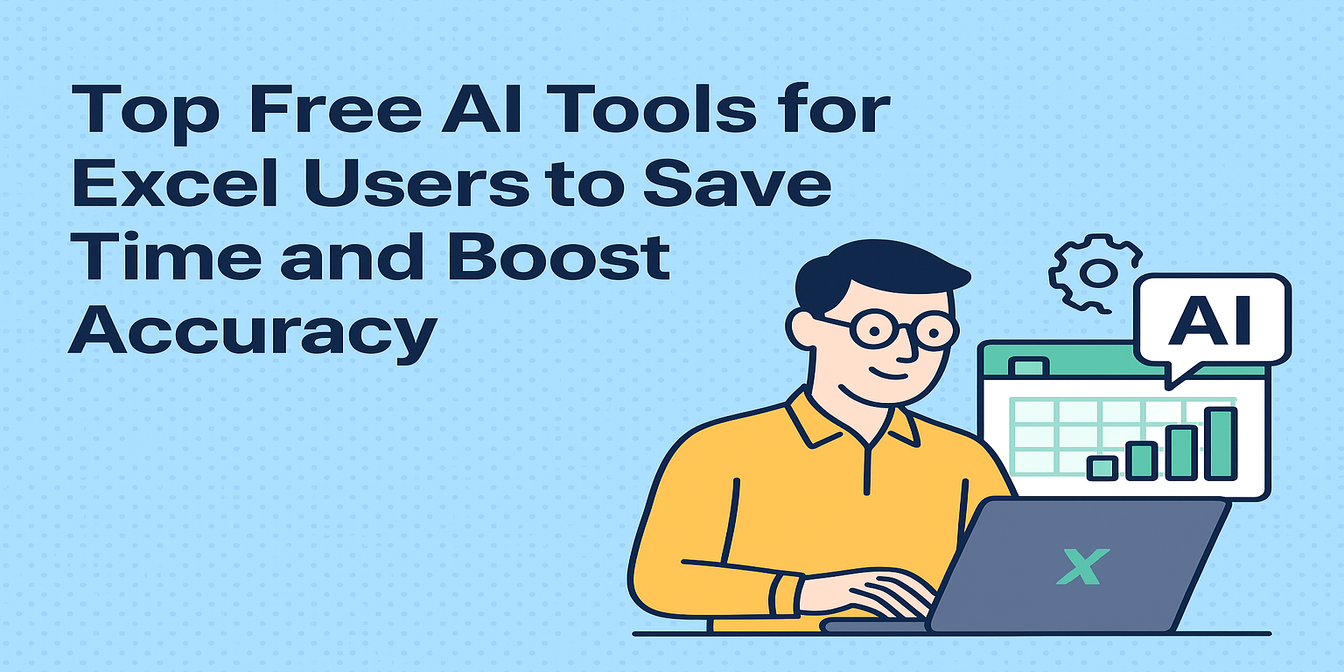 Top Free AI Tools for Excel Users to Save Time and Boost Accuracy