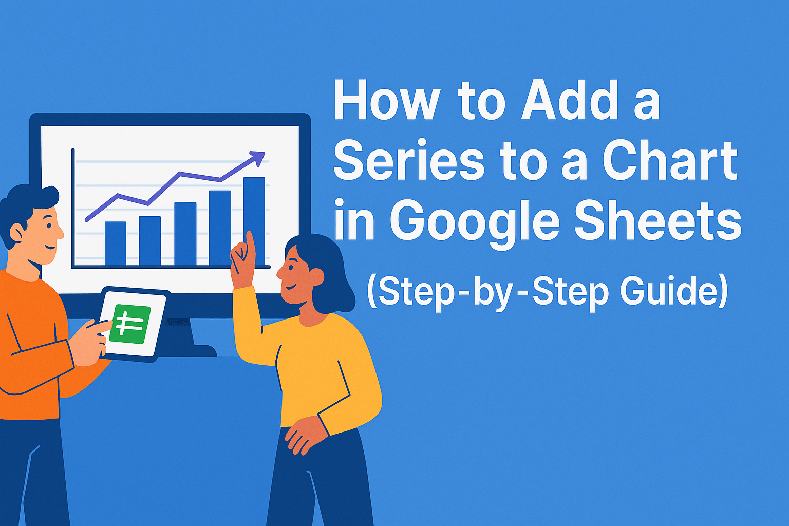 How to Add a Series to a Chart in Google Sheets (Step-by-Step Guide)