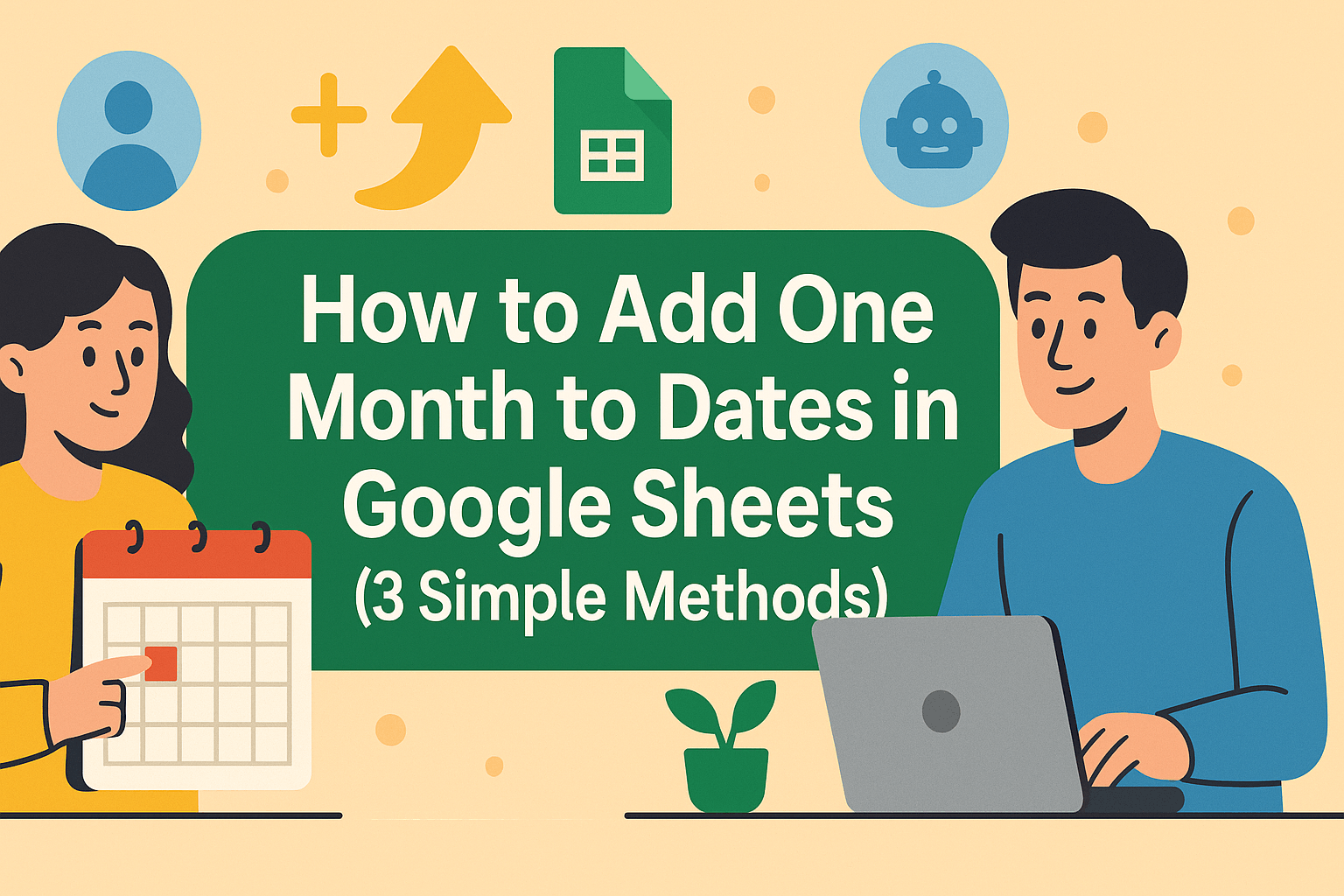 Comment ajouter un mois aux dates dans Google Sheets (3 méthodes simples)