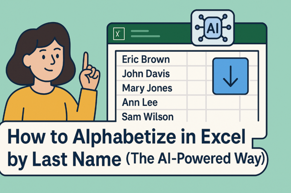 How to Alphabetize in Excel by Last Name (The AI-Powered Way)