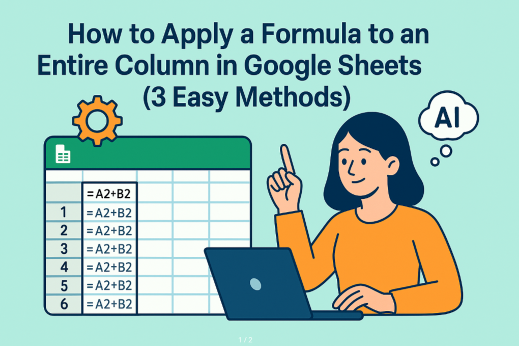 How to Apply a Formula to an Entire Column in Google Sheets (3 Easy Methods)